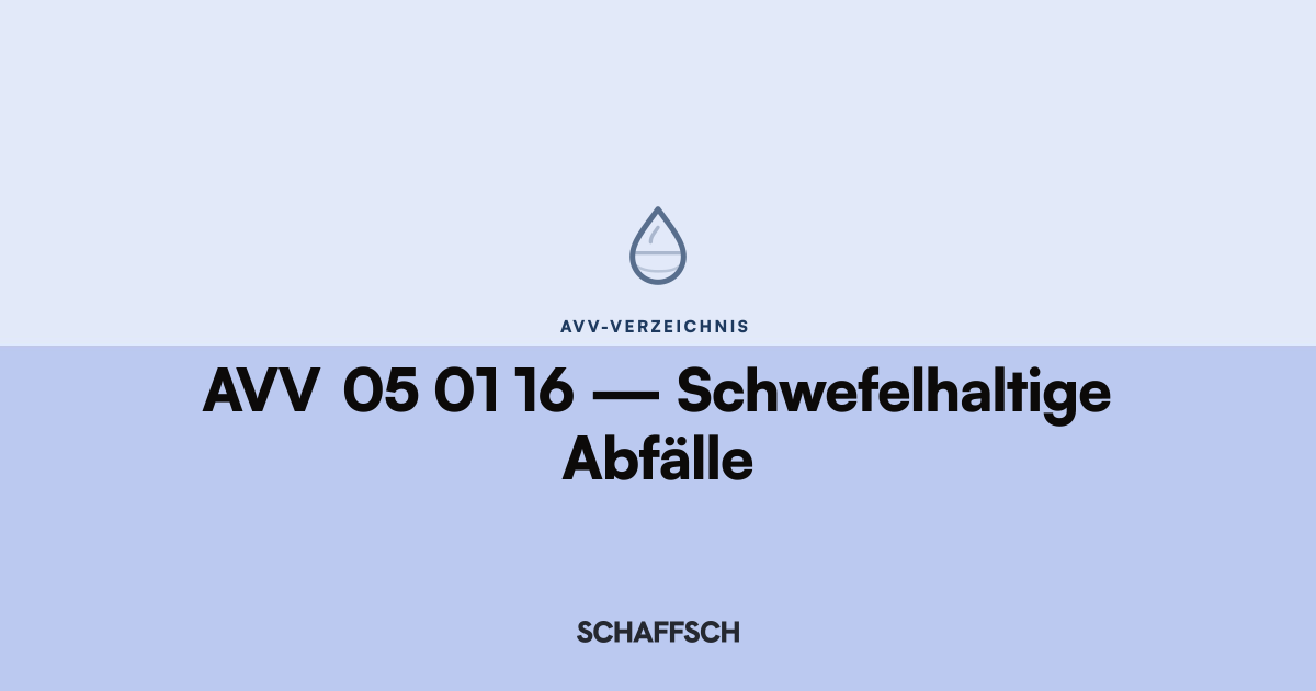 AVV 05 01 16 Schwefelhaltige Abfälle: Umrechnung und Behälter