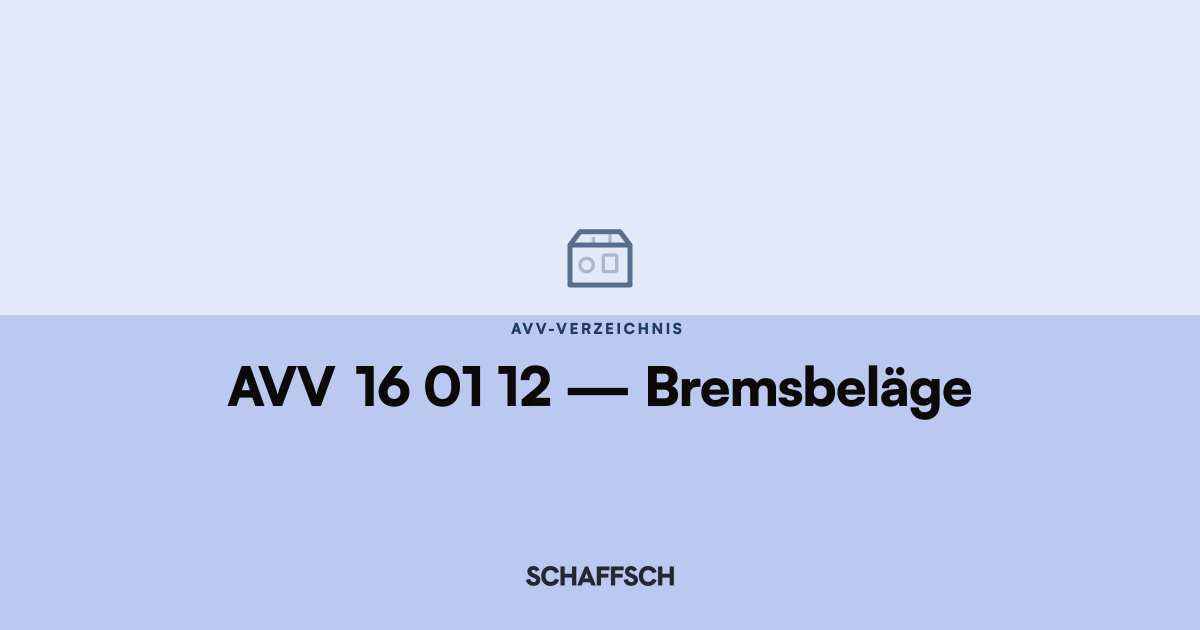 AVV 16 01 12 Bremsbeläge: Umrechnung und Behälter