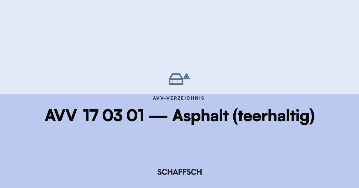 AVV 17 03 01 Asphalt (teerhaltig): Umrechnung und Behälter